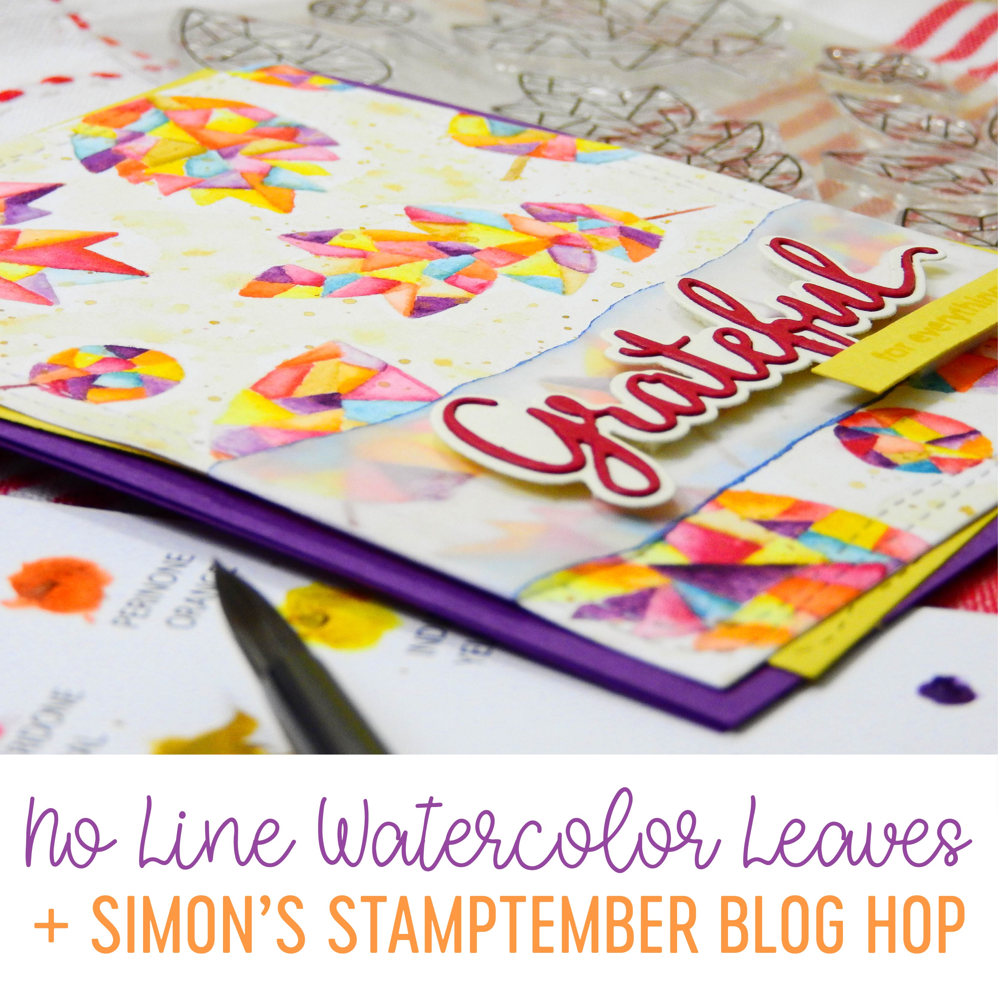 STAMPtember_No Line Watercolor Leaves SLIDER-01 No Line Watercolor Leaves + Simon's STAMPtember Release Blog Hop | Nina-Marie Design