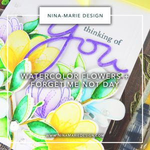 Watercolor Flowers + Forget Me Not Day Nina-Marie Design