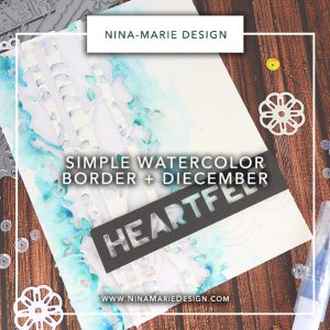 Simple Watercolor Border + Simon’s DieCember Release Nina-Marie Design