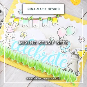 Mixing Stamp Sets Nina-Marie Design