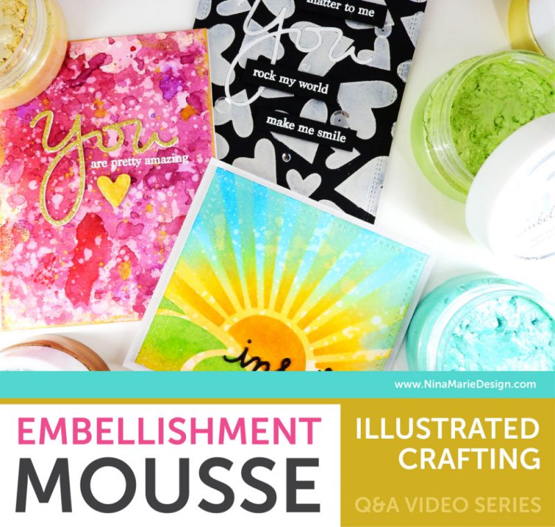 Illustrated Crafting: Embellishment Mousse | Nina-Marie Design