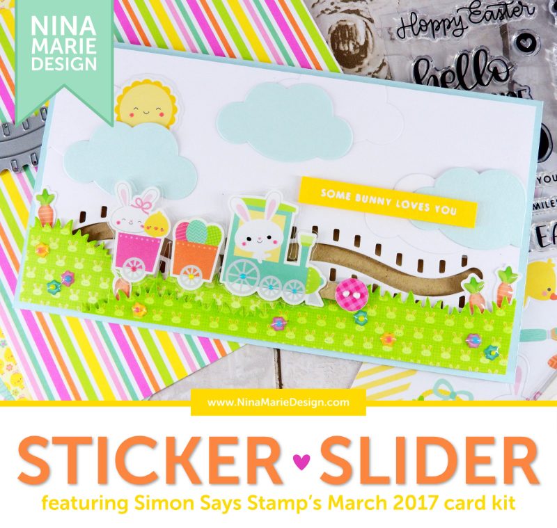 Sticker Slider Card + Simon's March 2017 Card Kit | Nina-Marie Design